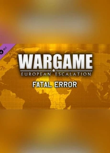 Wargame: European Escalation - Fatal Error