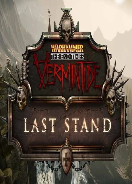 Warhammer: End Times - Vermintide Last Stand
