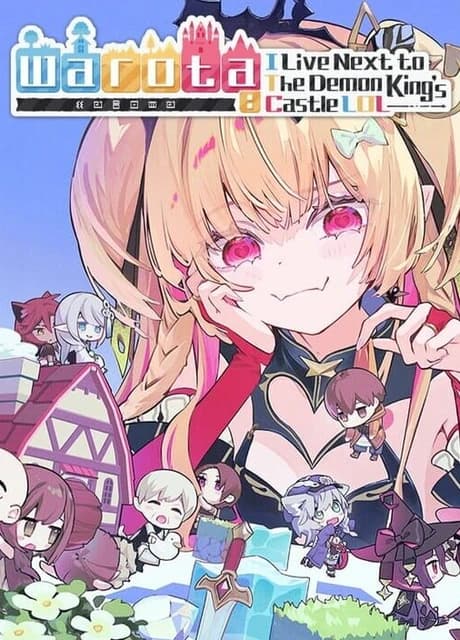 Warota: I Live Next to The Demon King's Castle LOL
