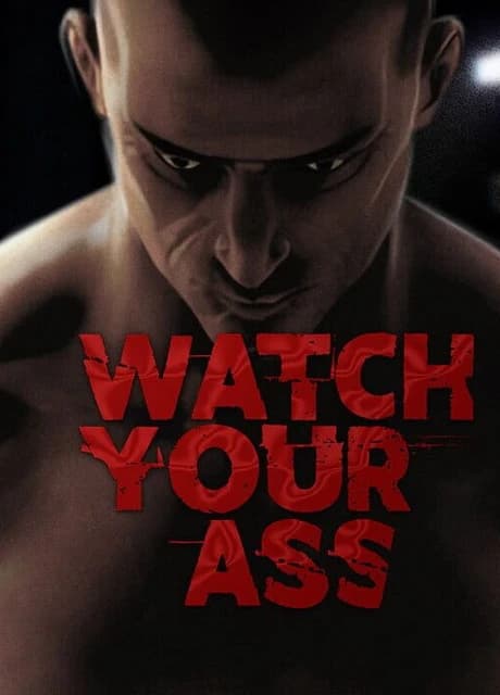 Watch Your Ass