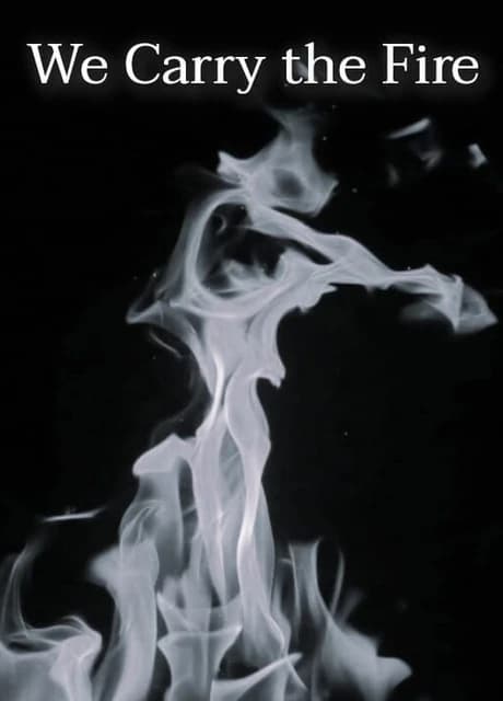 We Carry the Fire