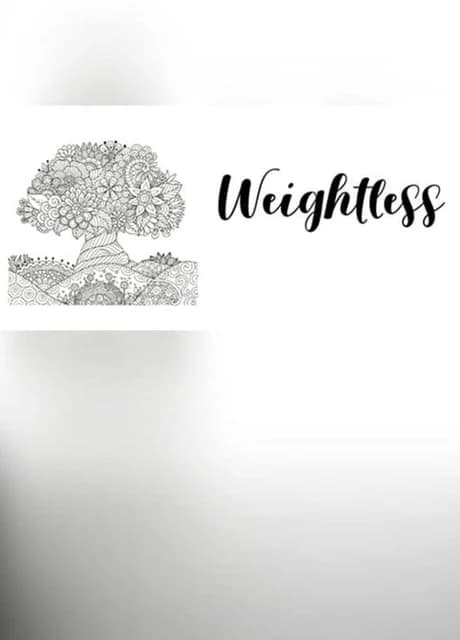 Weightless: An immersive and relaxing experience