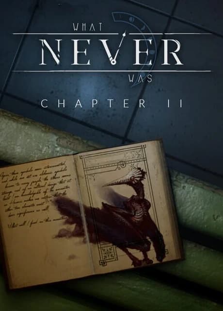 What Never Was: Chapter II