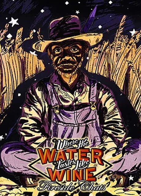 Where the Water Tastes Like Wine: Fireside Chats