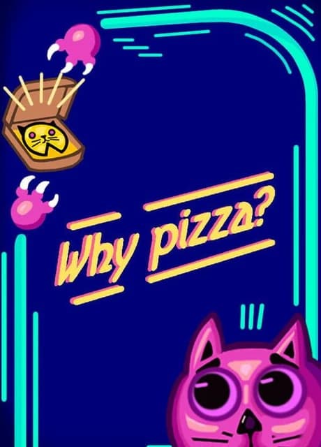 Why Pizza?