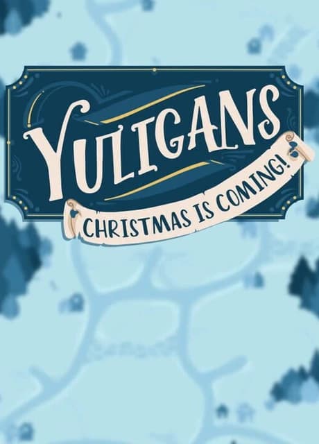 Yuligans: Christmas is Coming!